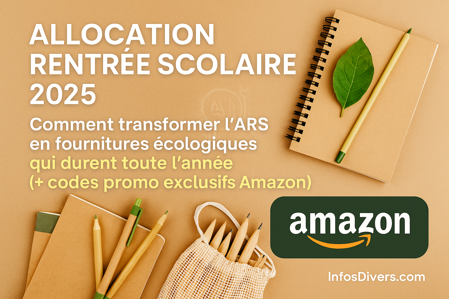 You are currently viewing ARS2025 : Fournitures écolos + codes Amazon 🌱