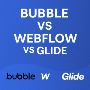 Lire la suite à propos de l’article Bubble vs Webflow vs Glide : Comparatif Complet 2025